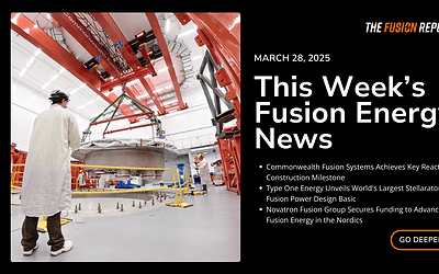 This Week’s Fusion News: March 28, 2025